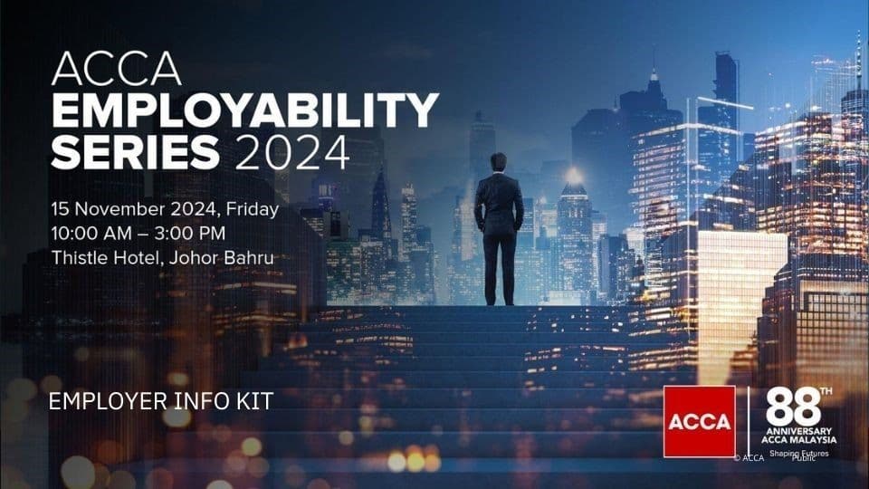 (HR Update) π Elevate Your Career with KTP & Company PLT at the ACCA Employability Series in Johor Bahru! π