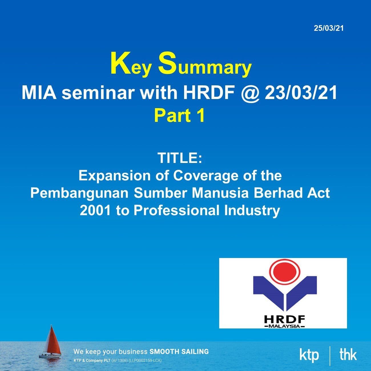 Key Summary MIA seminar with HRDF @ 23/03/21 Part 1