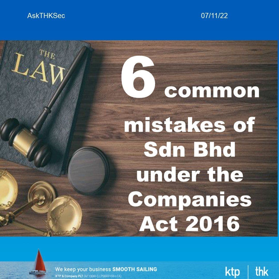 6 common mistakes of Sdn Bhd under the Companies Act 2016